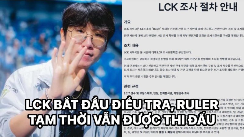 Sau chi cục thuế và Đài truyền hình Hàn Quốc, LCK cũng chính thức vào cuộc điều tra, Ruler thấp thỏm đứng ngồi không yên